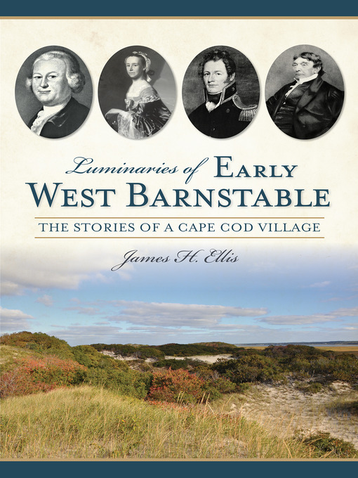 Title details for Luminaries of Early West Barnstable by James H. Ellis - Available